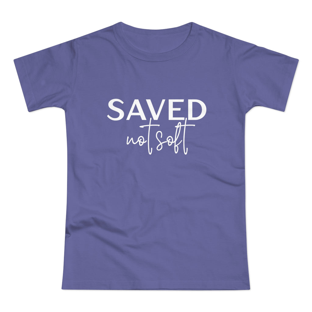 'Saved Not Soft' Women’s T‑Shirt