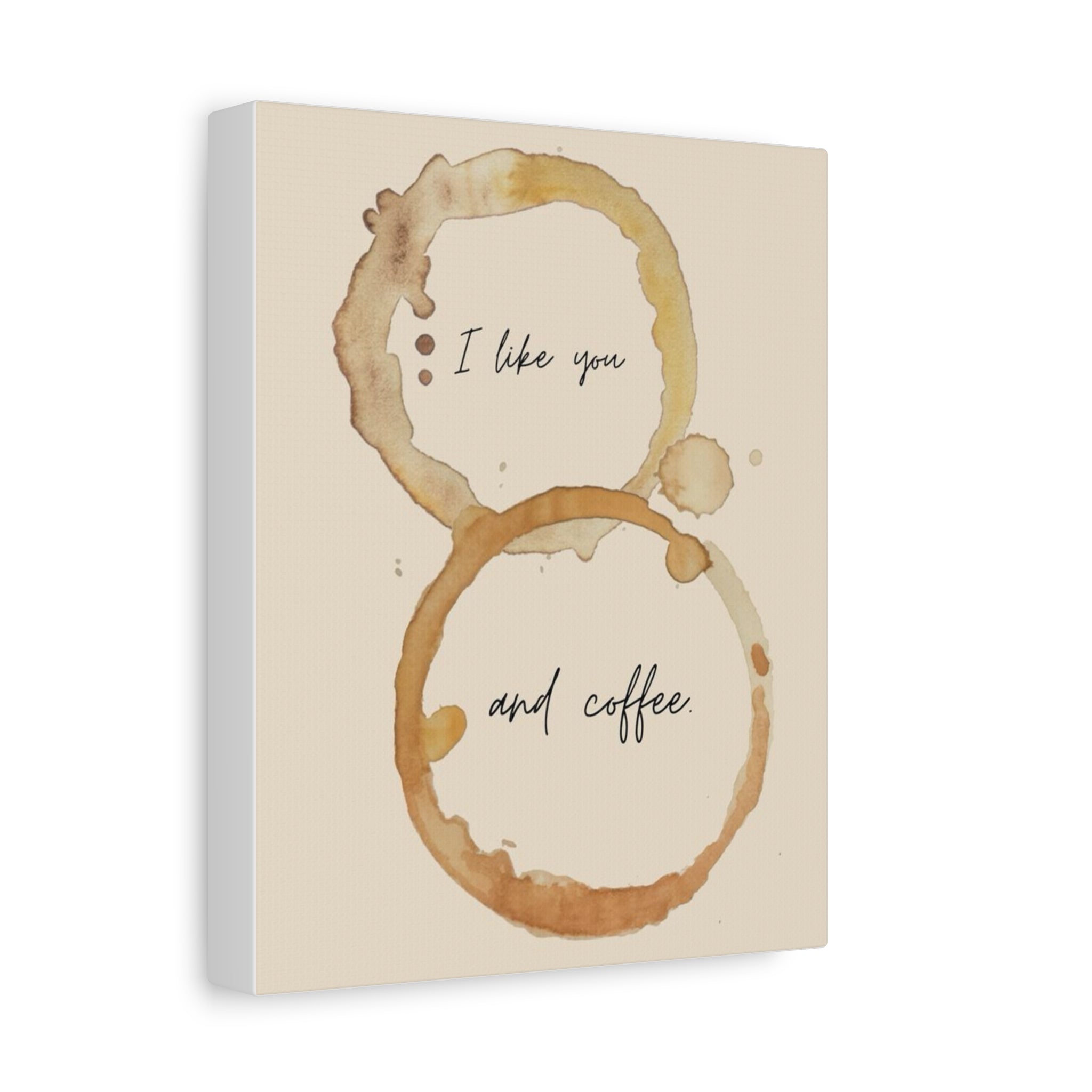 'I like you and coffee.' Canvas Wall Art