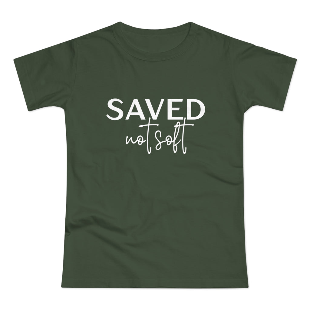 'Saved Not Soft' Women’s T‑Shirt