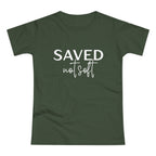 'Saved Not Soft' Women’s T‑Shirt
