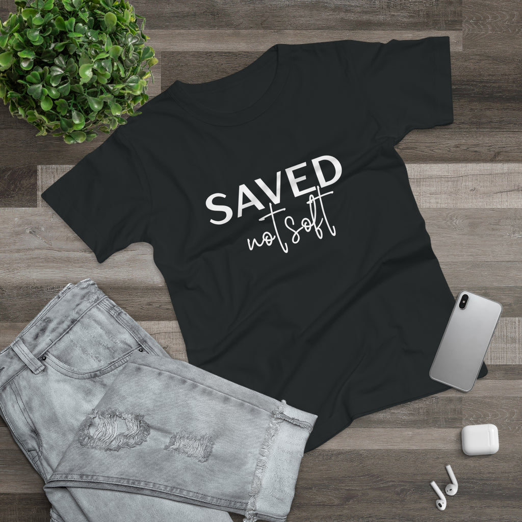 'Saved Not Soft' Women’s T‑Shirt
