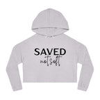 'Saved Not Soft' Cropped Hoodie