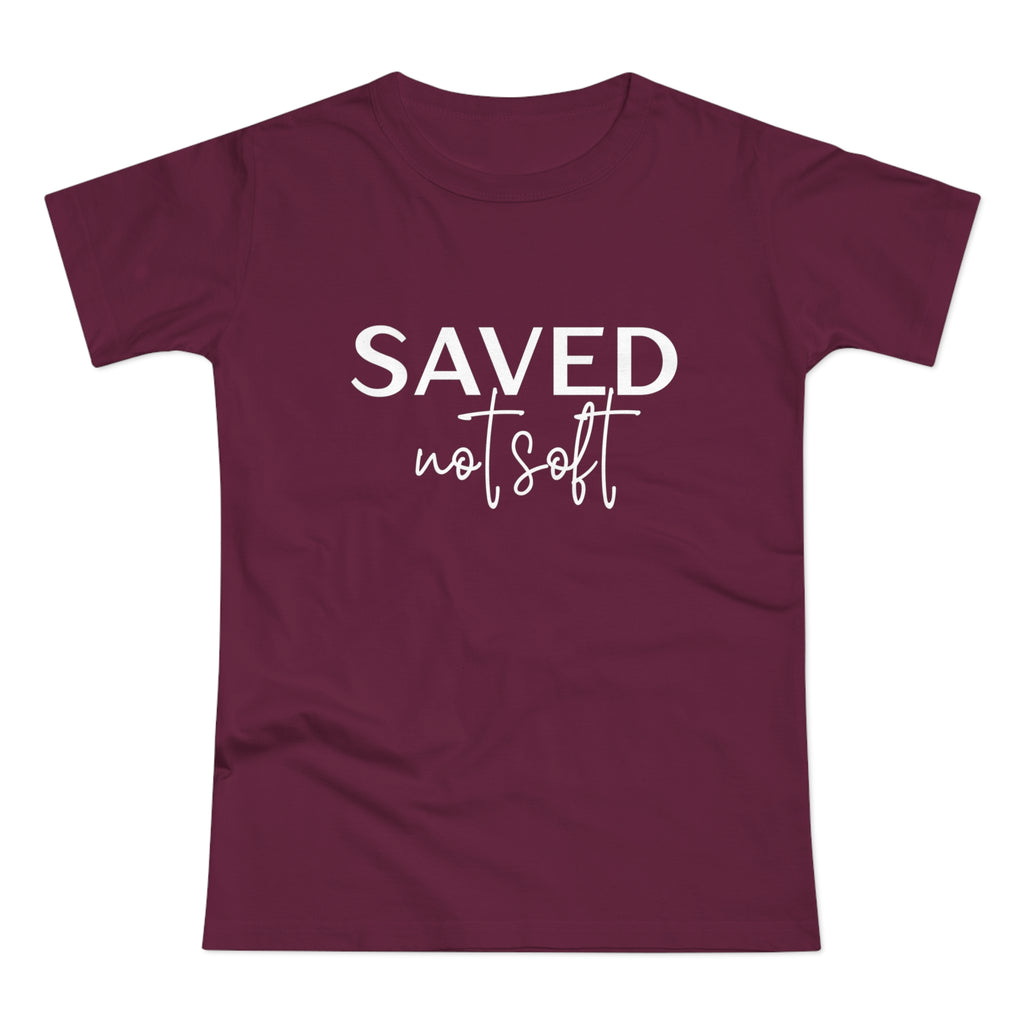 'Saved Not Soft' Women’s T‑Shirt