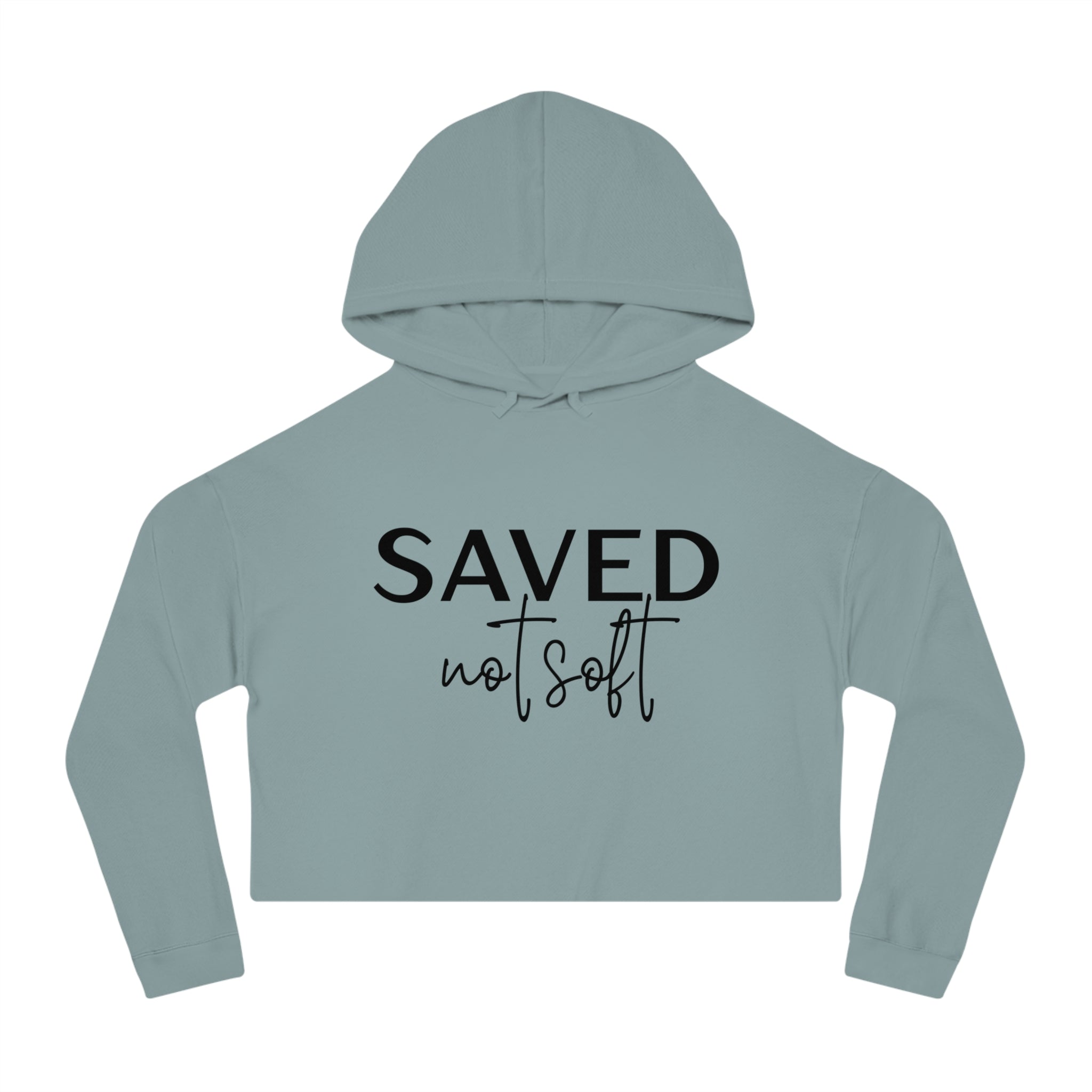 'Saved Not Soft' Cropped Hoodie