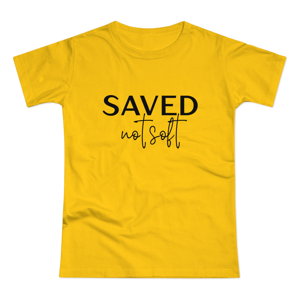 'Saved Not Soft' Women’s T‑Shirt