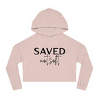 'Saved Not Soft' Cropped Hoodie
