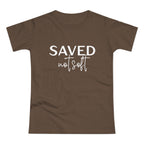 'Saved Not Soft' Women’s T‑Shirt