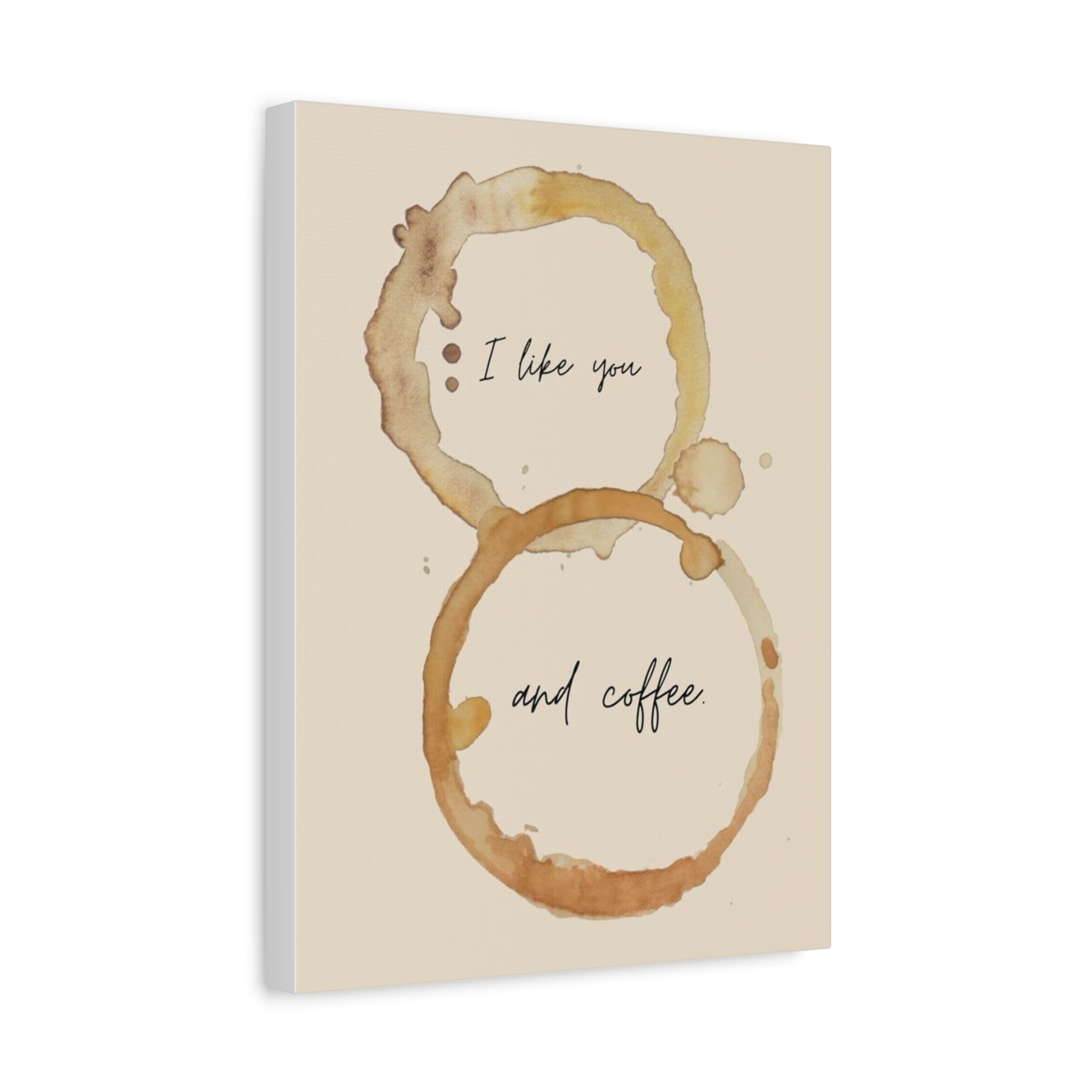 'I like you and coffee.' Canvas Wall Art