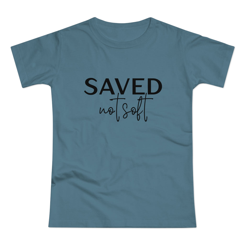 'Saved Not Soft' Women’s T‑Shirt