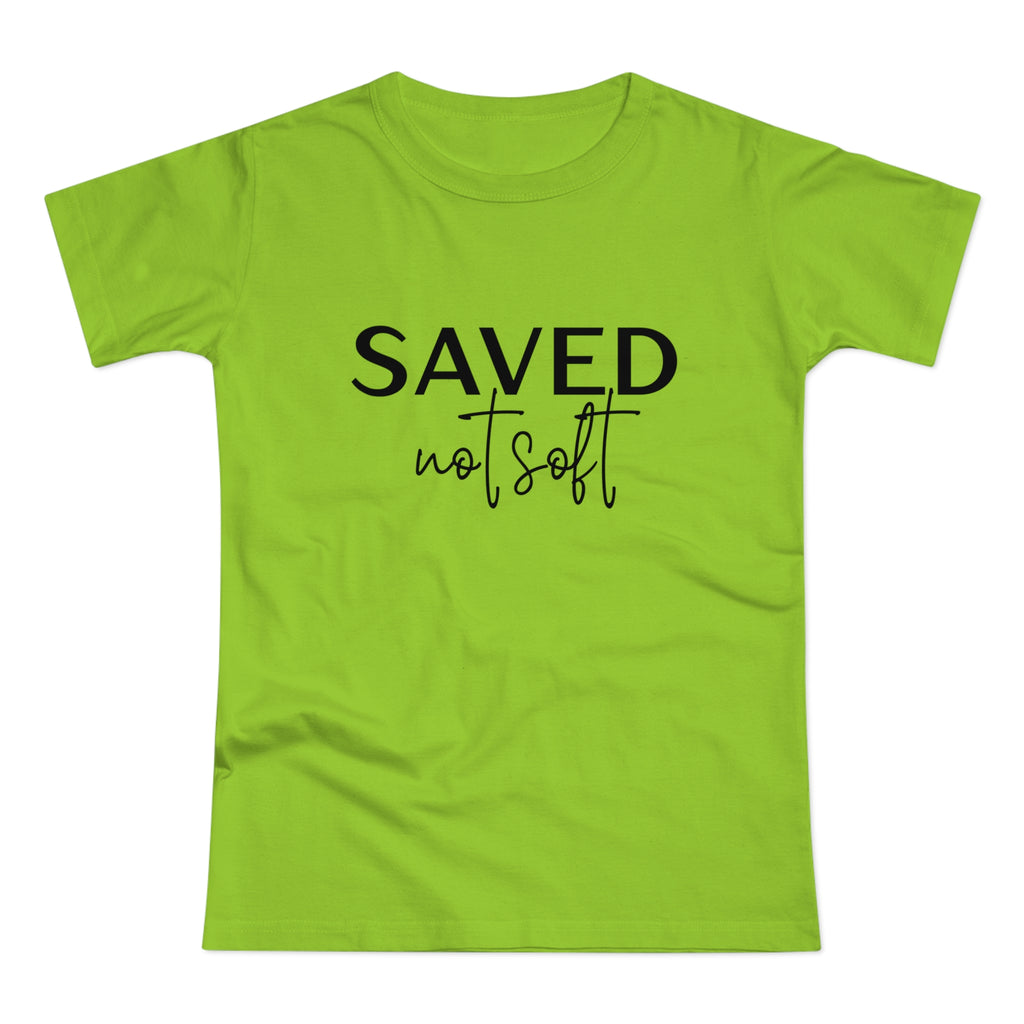 'Saved Not Soft' Women’s T‑Shirt